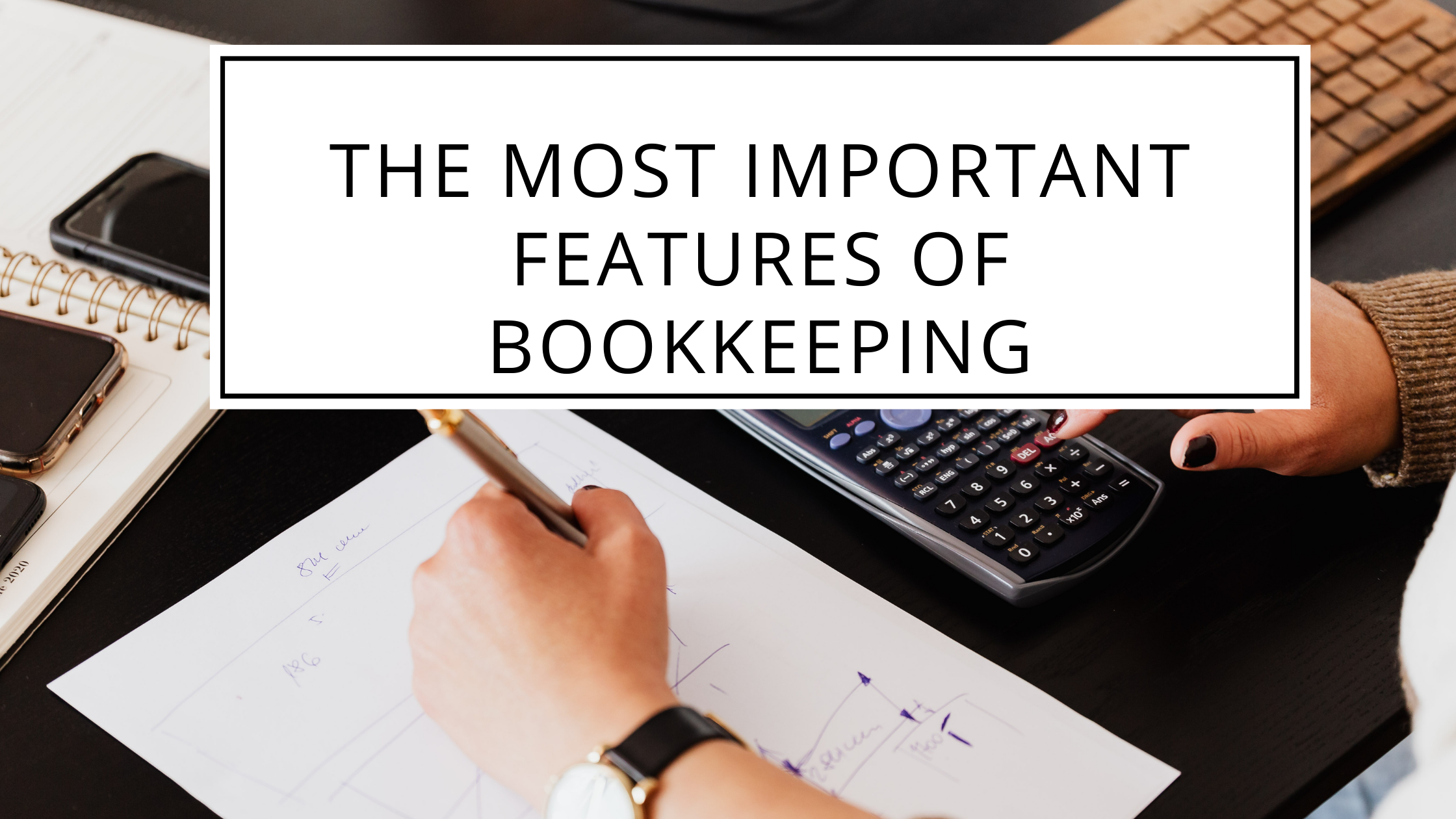 Features of Bookkeeping